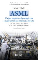 Okładka książki ASML. Chipy, wojna technologiczna i najważniejsza maszyna świata