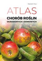 Okładka książki Atlas chorób roślin domowych i ogrodowych