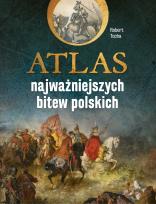 Okładka książki Atlas najważniejszych bitew polskich