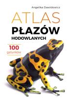 Okładka książki Atlas płazów hodowlanych. 100 gatunków