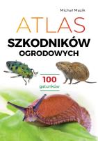 Okładka książki Atlas szkodników ogrodowych. 100 gatunków