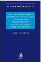 Okładka książki Aukcje na sprzedaż energii elektrycznej z...
