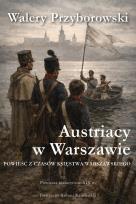 Okładka książki Austriacy w Warszawie