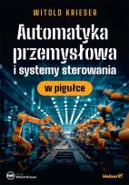 Okładka książki Automatyka przemysłowa i systemy sterowania..