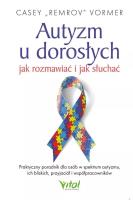 Okładka książki Autyzm u dorosłych – jak rozmawiać i jak słuchać.Praktyczny poradnik dla osób w spektrum autyzmu, ich bliskich, przyjaciół i współpracowników