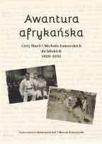 Opakowanie Awantura afrykańska. Listy Marii i Michała Zamoyskich do bliskich 1929-1935