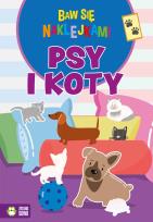 Okładka książki Baw się naklejkami. Psy i koty - uszkodzone
