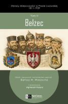 Okładka książki Bełżec. Obrazy Miejscowości w Prasie Lwowskiej 1811-1939, Tom II,