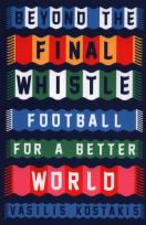Okładka książki Beyond the Final Whistle Football for a Better World