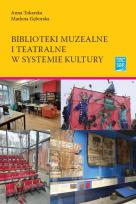 Okładka książki Biblioteki muzealne i teatralne w systemie kultury