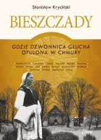 Okładka książki Bieszczady. Gdzie dzwonnica głucha otulona... w.2