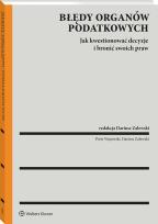 Okładka książki Błędy organów podatkowych a prawa podatnika. Analiza prawna i praktyczna