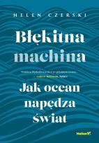 Okładka książki Błękitna machina. Jak ocean napędza świat