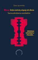 Okładka książki Blizny, które mówią więcej niż słowa. Samouszkodzenia nastolatków