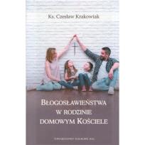 Okładka książki Błogosławieństwa w rodzinie domowym kościele