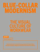 Okładka książki Blue-Collar Modernism. The Visual Culture of Workwear