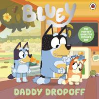 Okładka książki Bluey. Daddy Dropoff