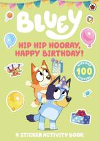 Okładka książki Bluey. Hip Hip Hooray, Happy Birthday!