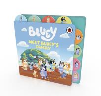 Okładka książki Bluey: Meet Bluey's Family: Tabbed Board Book
