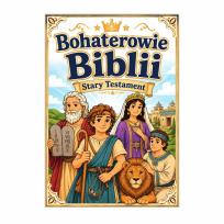 Okładka książki Bohaterowie Biblii. Stary Testament