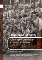 Okładka książki Boje nad Wartą. 10 Kaniowska Dywizja Piechoty i Kresowa Brygada Kawalerii w kampanii wrześniowej. Opracowania i dokumenty. Tom 1