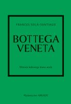 Okładka książki Bottega Veneta. Historia kultowego domu mody