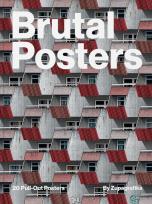 Okładka książki Brutal Posters. 20 Brutalist Pull-Out Posters