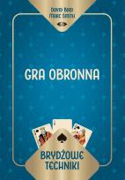 Okładka książki Brydżowe techniki. Gra obronna