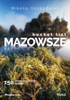 Okładka książki Bucket list Mazowsze. 150 nieoczywistych miejsc - uszkodzone