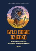 Okładka książki Było sobie dziecko