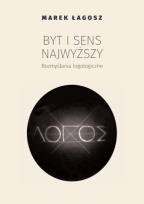 Okładka książki Byt i sens najwyższy. Rozmyślania logologiczne