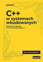 Okładka książki C++ w systemach wbudowanych. Skuteczna migracja z C do nowoczesnego C++