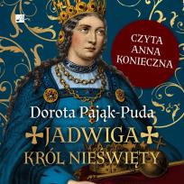 Okładka książki CD MP3 Jadwiga. Król nieświęty (audiobook)