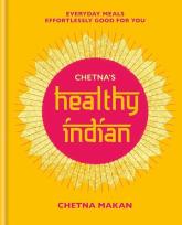 Okładka książki Chetna’s Healthy Indian