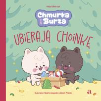 Okładka książki Chmurka i Burza ubierają choinkę