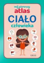 Okładka książki Ciało człowieka. Mój pierwszy atlas
