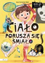 Okładka książki Ciało porusza się śmiało. Wiem i ja!