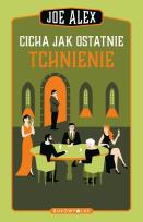 Okładka książki Cicha jak ostatnie tchnienie