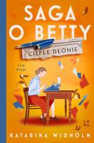 Okładka książki Ciepłe dłonie. Saga o Betty Tom 2