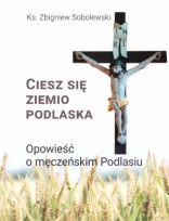 Okładka książki Ciesz się ziemio podlaska