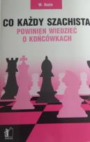 Okładka książki Co każdy szachista powinien wiedzieć o końcówkach
