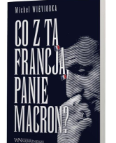 Okładka książki Co z tą Francją, Panie Macron?