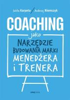 Okładka książki Coaching jako narzędzie budowania marki menedżera