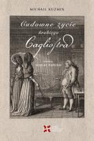 Okładka książki Cudowne życie hrabiego Cagliostra
