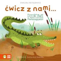 Okładka książki Ćwicz z nami... dzikimi zwierzętami