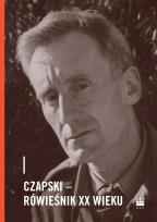Okładka książki Czapski - rówieśnik XX wieku