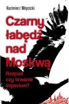 Okładka książki Czarny łabędź nad Mokswą. Rozpad czy trwanie...