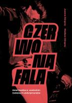 Okładka książki Czerwona fala. Amerykanka w sowieckim rockowym undergroundzie