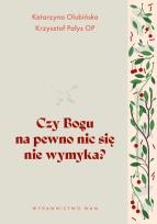 Okładka książki Czy Bogu na pewno nic się nie wymyka?