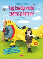 Okładka książki CZY KAŻDY MOŻE ZOSTAĆ PILOTEM - uszkodzone